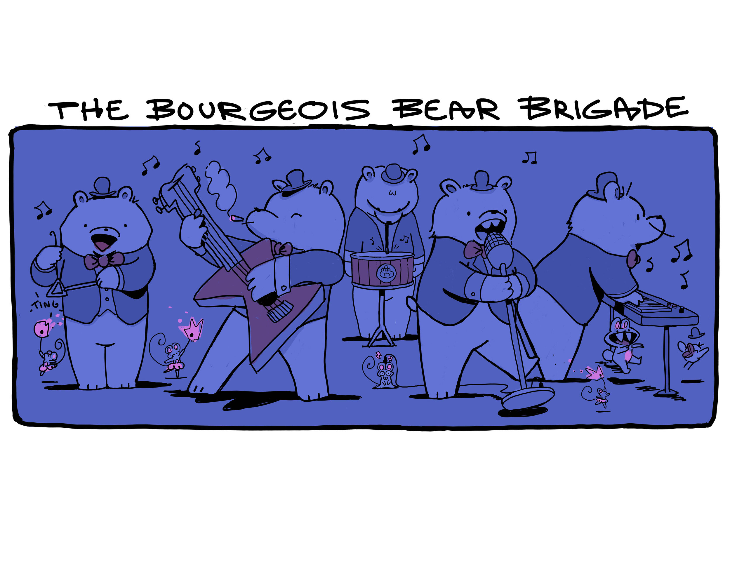 The Bourgeois Bear Brigade (famous underground band) Art Print