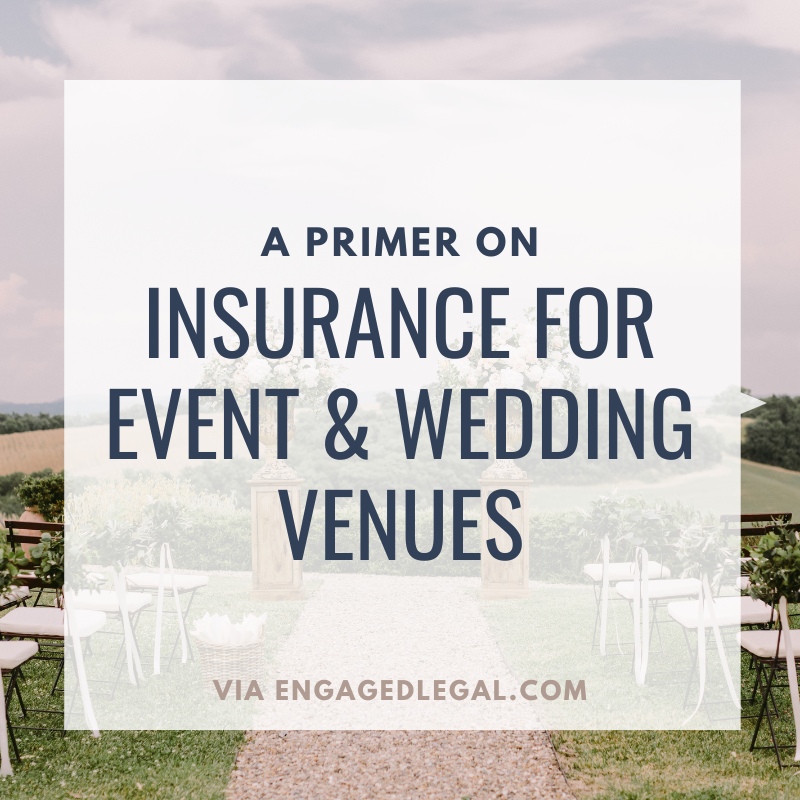 Event Insurance Examples Insurance for Event Venues & Wedding Venues — Engaged Legal Blog ...