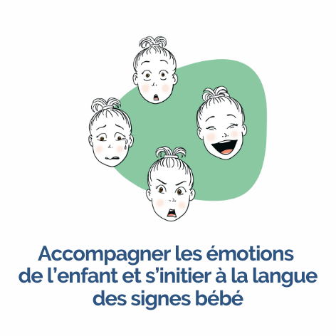 Accompagner les émotions de l'enfant et s'initier à la langue des signes bébé - OPCO