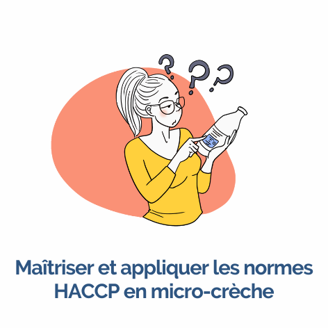 Maîtriser et appliquer les normes HACCP en micro-crèche - OPCO