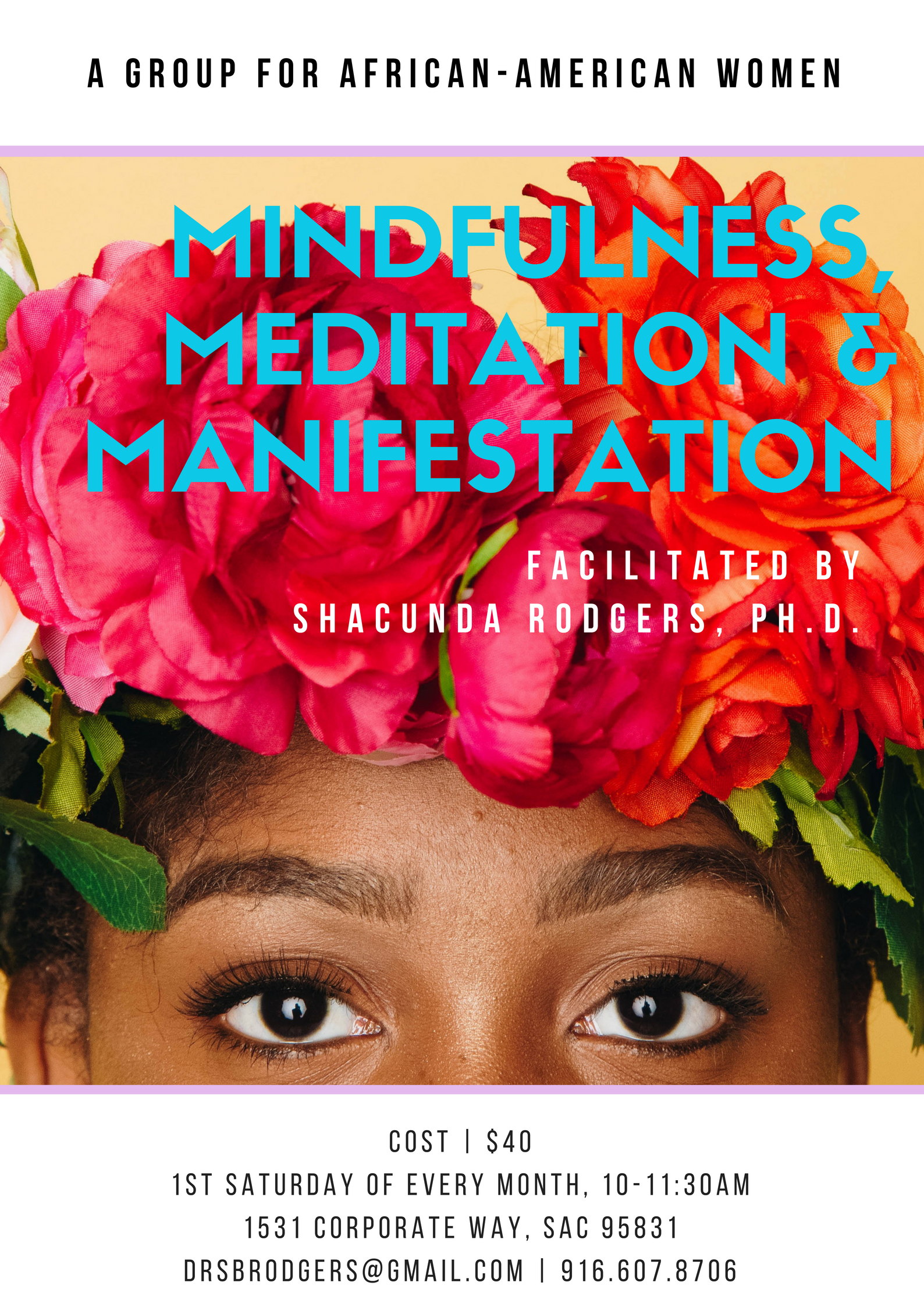 Mindfulness, Meditation & Manifestation: A Group for African-American Women In today’s political climate, combined with the long and complicated history of race relations in this country, safe spaces for African-American people are increasing