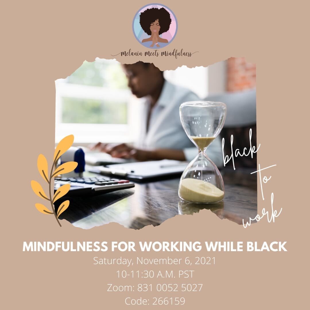 B(L)ACK TO WORK.&nbsp; Last month, one of our dear mindfulness sisters brought up the challenges of returning back to work after working from home for&nbsp;nearly 2 years, so I thought it would be a good idea to have an indepth conversation about how