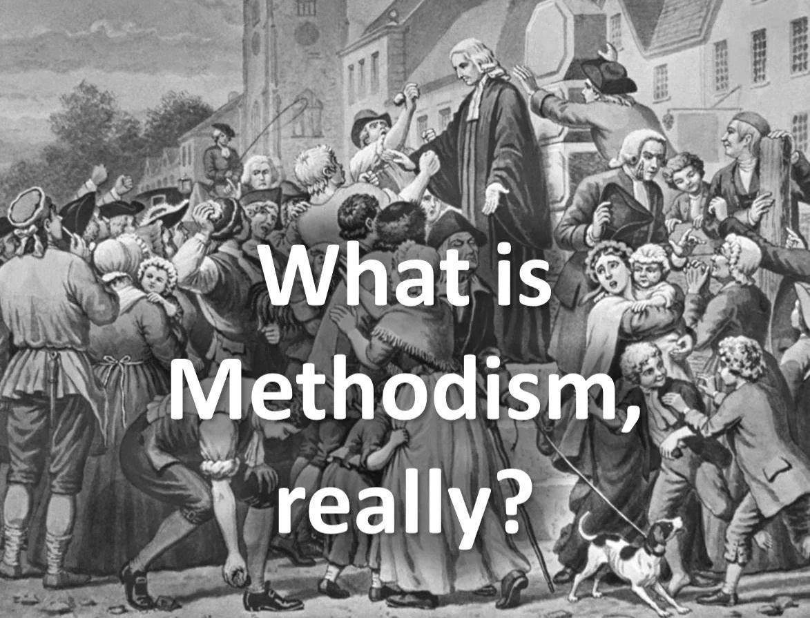 What is Methodism, really?