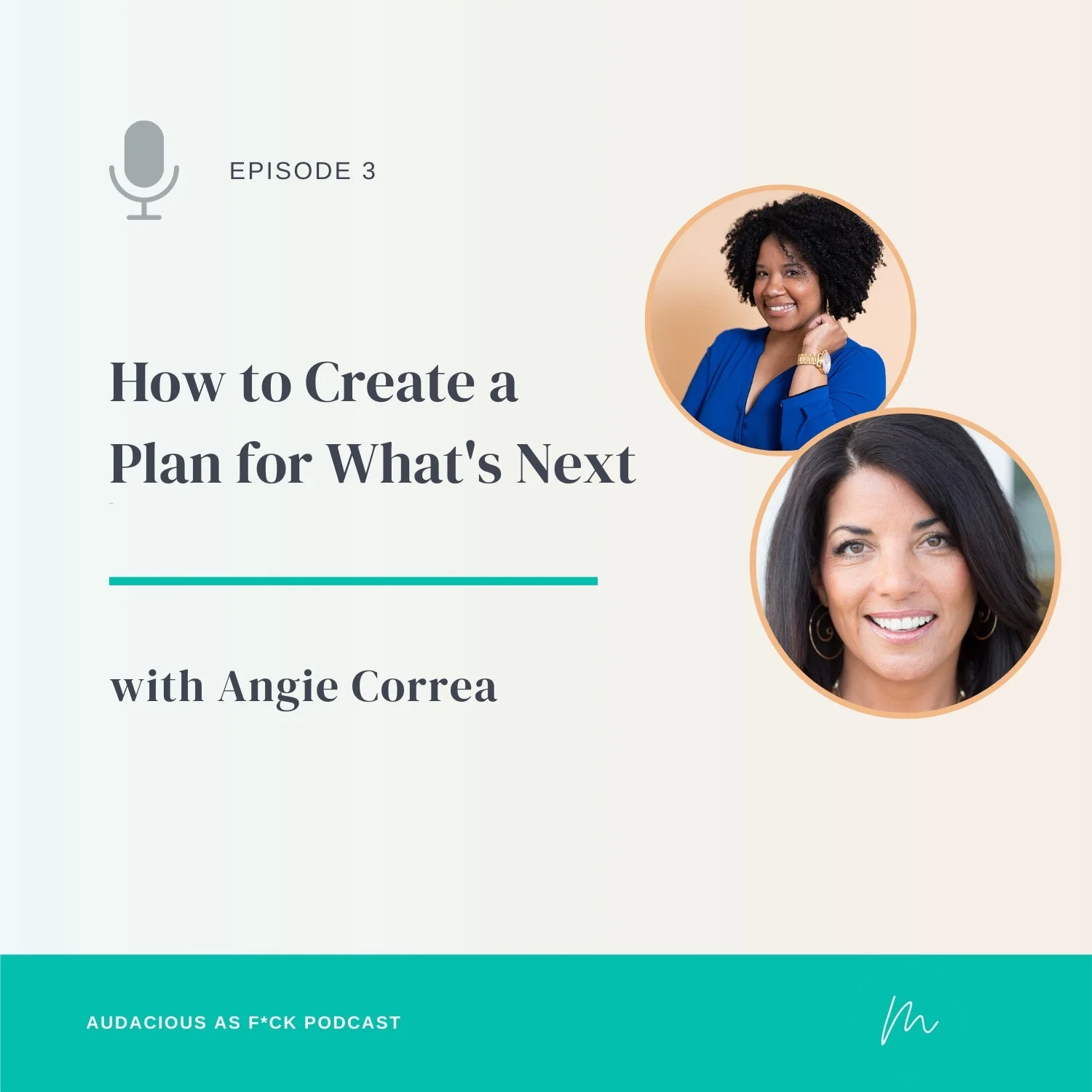 Episode 3: BTC Series - How to Create a Plan for What’s Next with Angie Correa