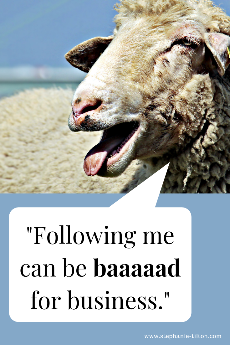 Following me can be baaaaad for business..png