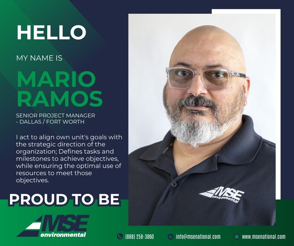 Proud To Be MSE Environmental

Hello! My name is Mario Ramos. I act to align own unit's goals with the strategic direction of the organization; Defines tasks and milestones to achieve objectives, while ensuring the optimal use of resources to meet th