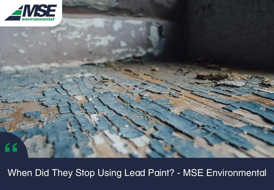 When Did They Stop Using Lead Paint? MSE Environmental