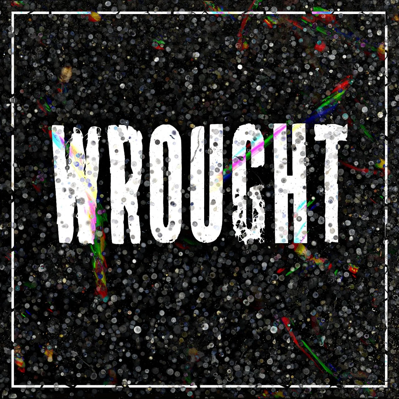 Wrought