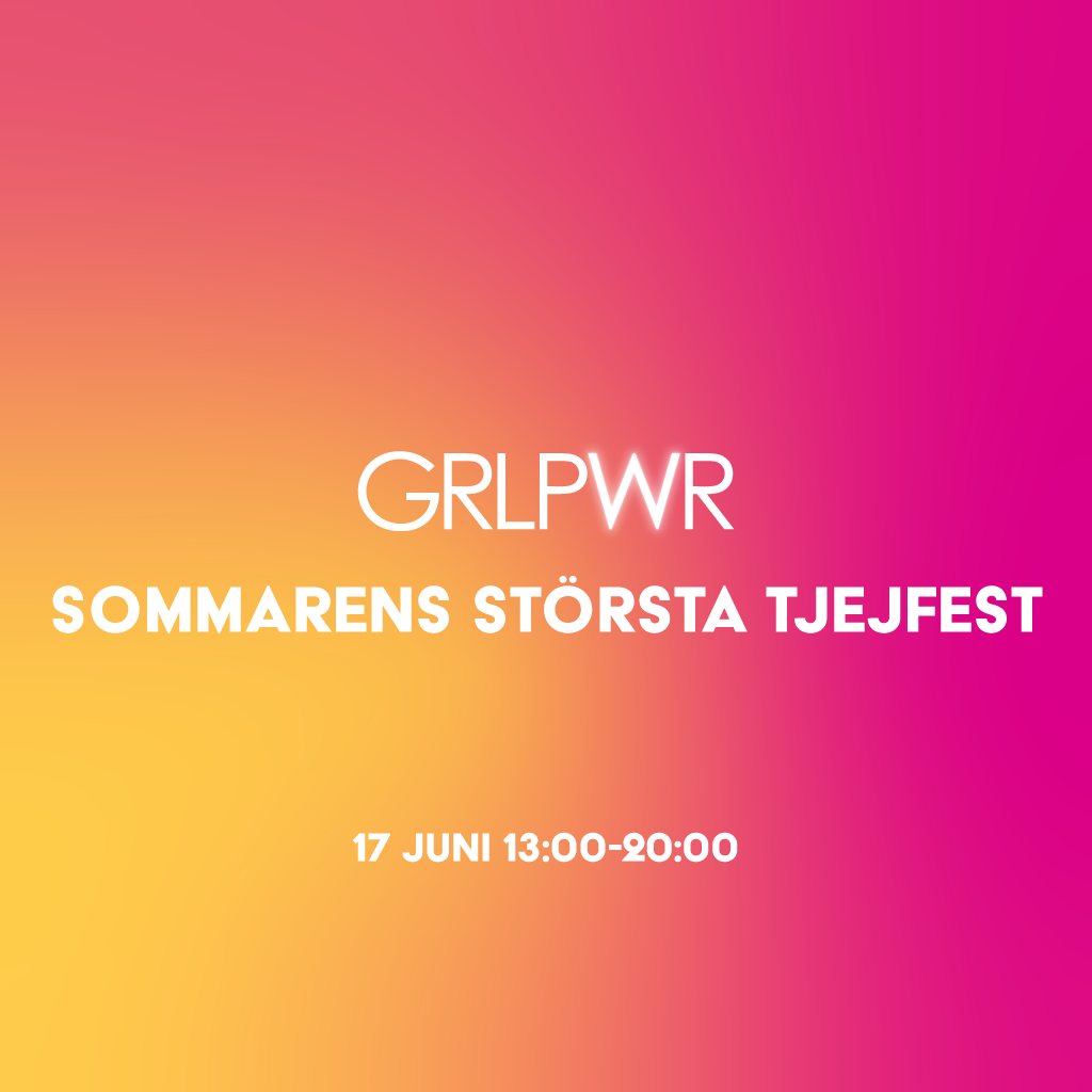 GRL PWR: Sommarens största tjejfest