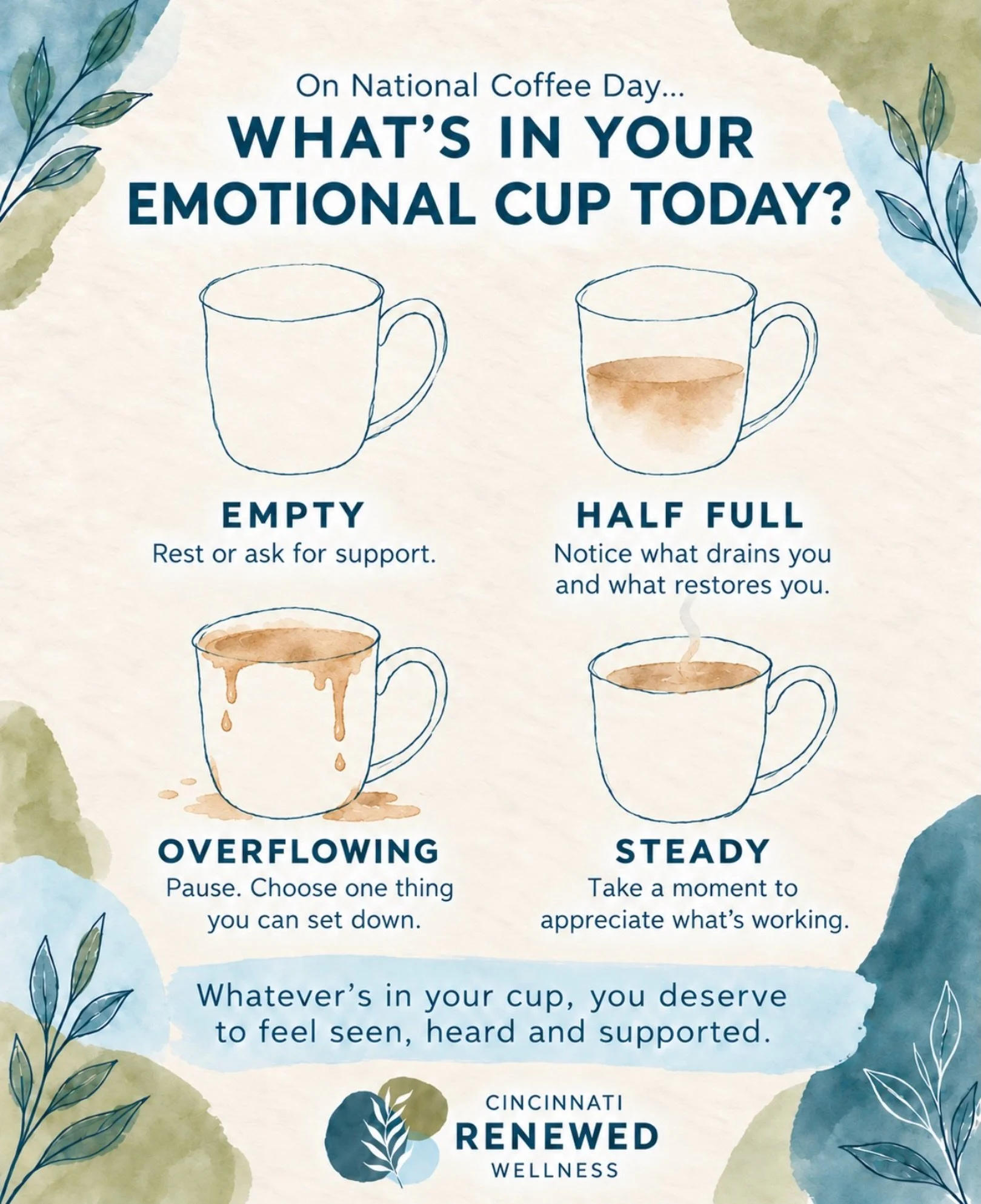 Happy National Coffee Day! ☕ Before you refill your mug, take a moment to check in with yourself. Is your emotional cup empty, half full, overflowing or steady today?

At Cincinnati Renewed Wellness, our therapists support clients navigating trauma, 