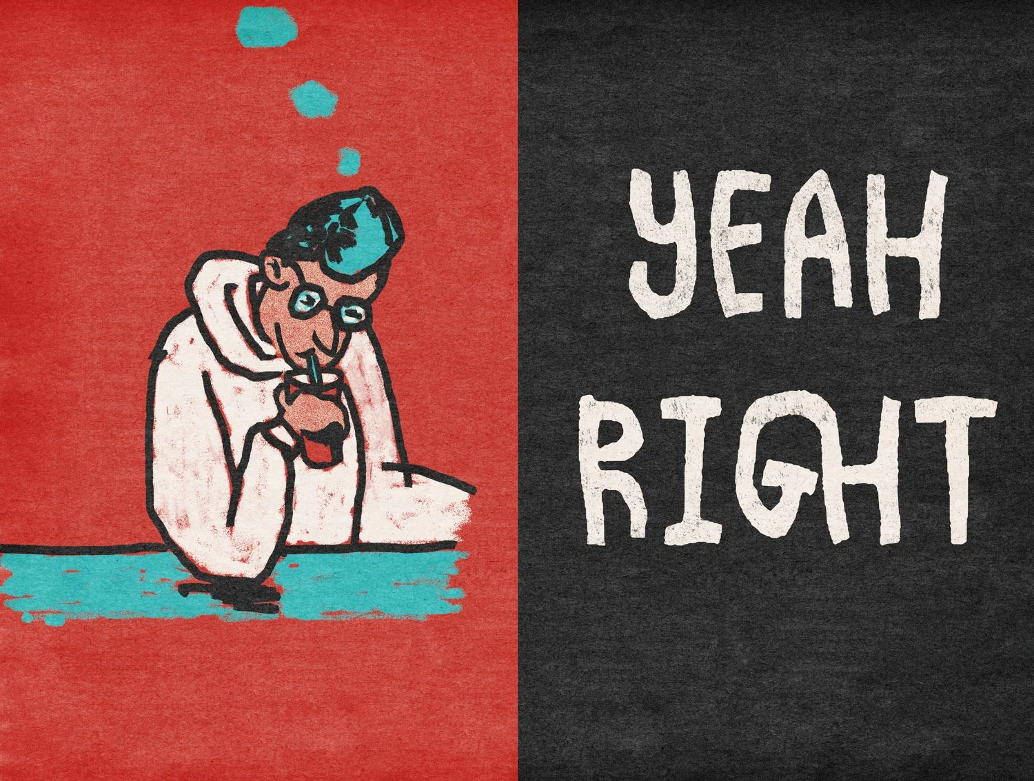 _0029_YEAH RIGHT.JPG