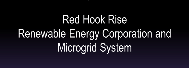 Red Hook Rise Renewable Energy Corporation and Microgrid System