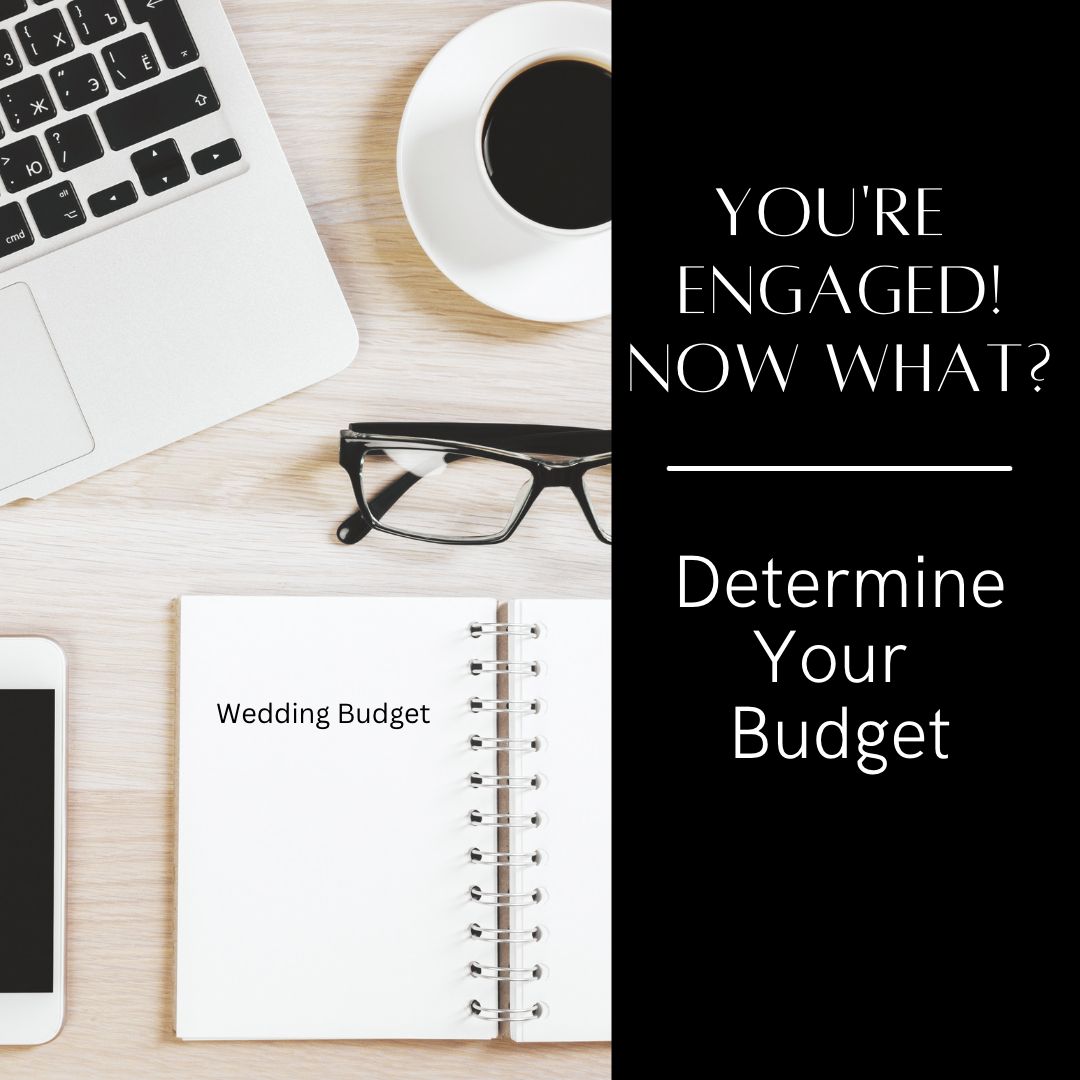 You're Engaged! Now What? Determine Your Budget!