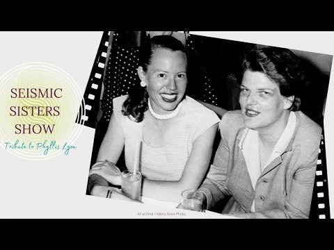 Seismic Sisters Show - Tribute to Phyllis Lyon, legendary lesbian activist