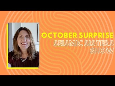 Seismic Sisters Show - October Surprise