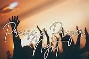 Monthly Praise & Prayer!
