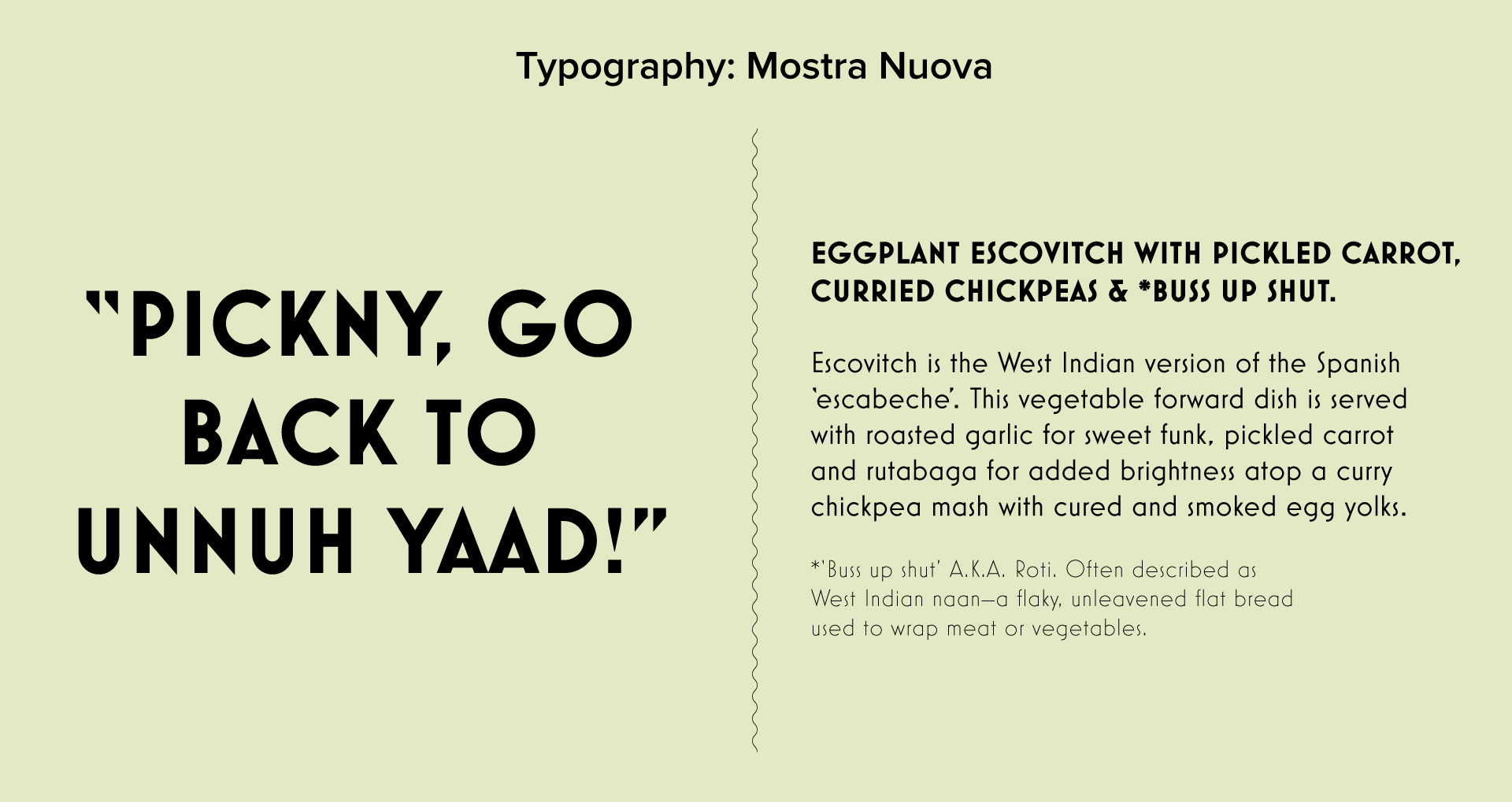 The typography was chosen to reflect the movement in the logo. Mostra Nuova provides the brand with an additional playful tone. 
