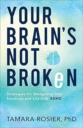 Picture of book titled Your Brain's not broken living with ADHD