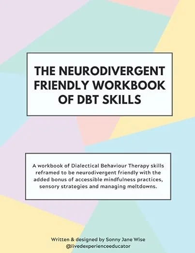 Picture of book titled the neurodivergent friendly workbook of DBT skills
