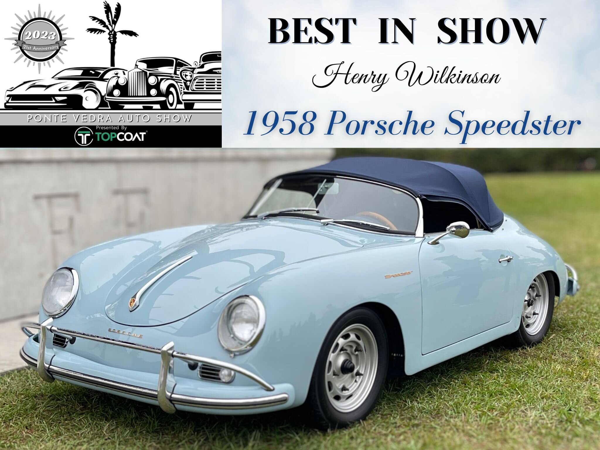 Congratulations to Henry Wilkinson | 2023 Ponte Vedra Auto Show &quot;BEST IN SHOW&quot; Winner | 1958 Porsche Speedster 🏆