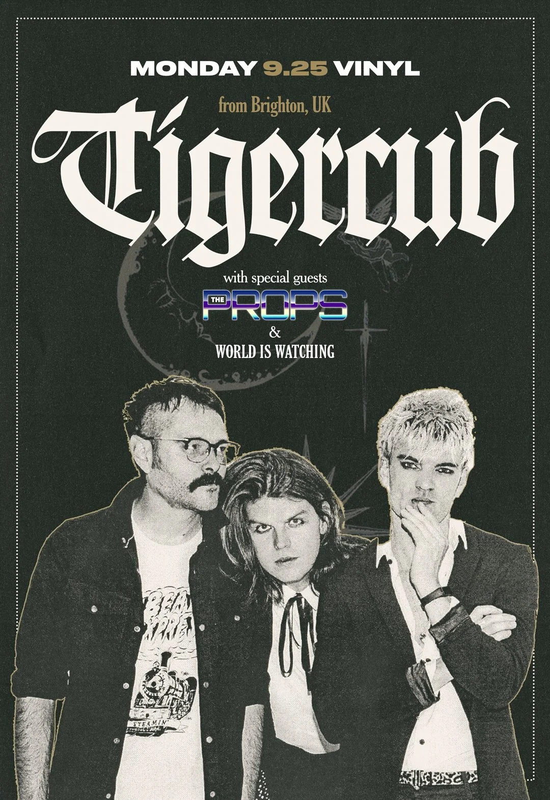 World Is Watching w/ Tigercub &amp; The Props