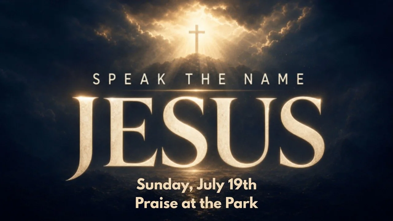 Sunday, July 19th Praise at the Park.jpeg