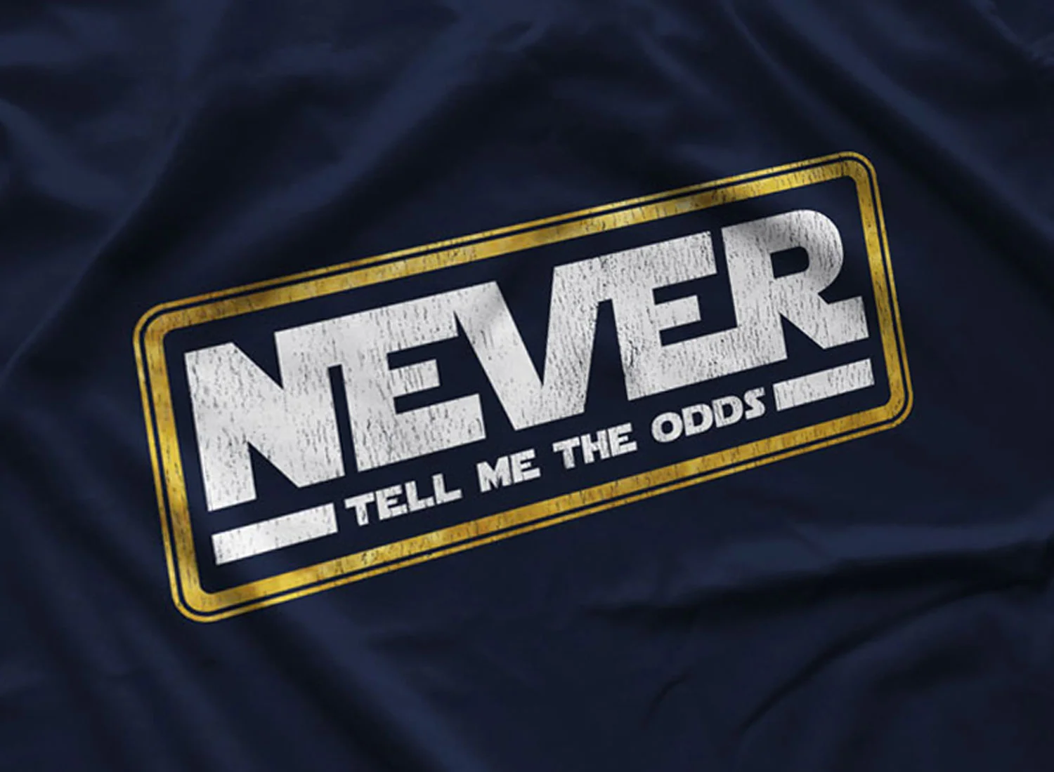 Never Tell Me The Odds T-Shirt Navy Blue Star Wars Inspired S M L XL 2XL 3XL 4XL 5XL $16.49