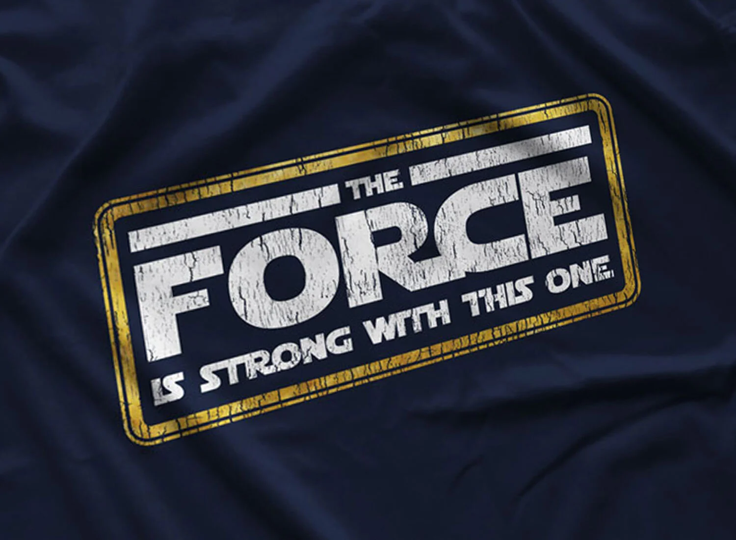 The Force Is Strong With This One T-Shirt Navy Blue Star Wars Inspired S M L XL 2XL 3XL 4XL 5XL $16.49