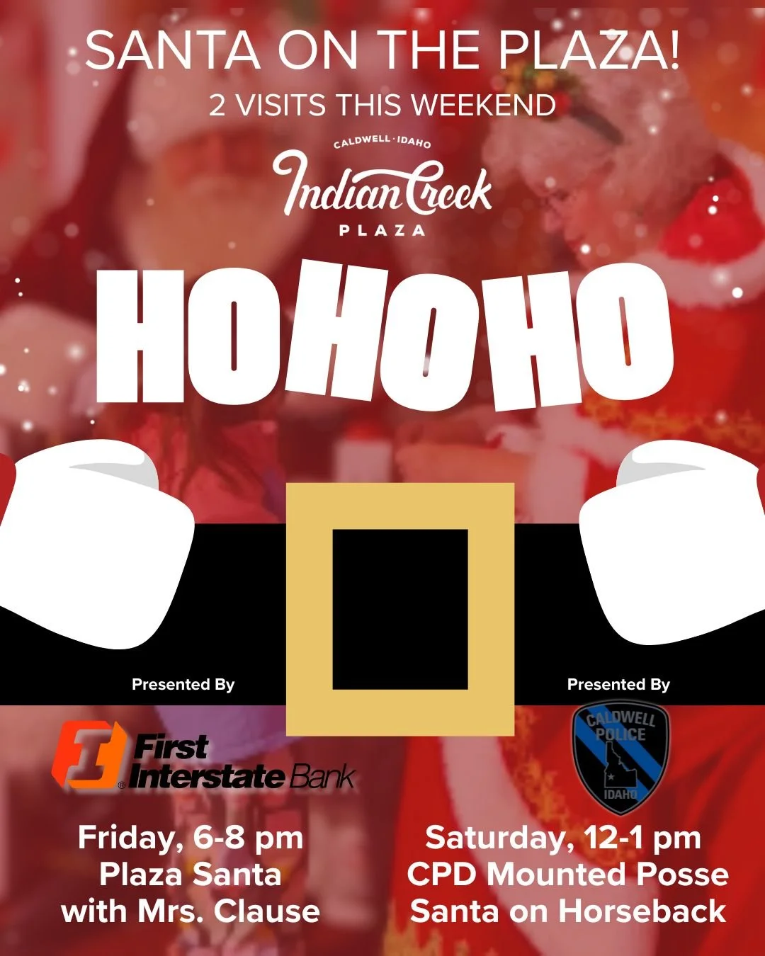 Guests have TWO chances to visit with Santa this weekend. Last chance to see Santa here on the Plaza, so make sure you stay on that "Nice List!"

Friday, December 19, 6-8 pm
Santa with Mrs. Claus

Saturday, December 20, 12-1 pm
Mounted Poli