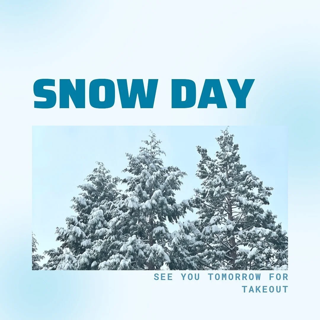 More snow than we anticipated today (3/11). We&rsquo;ll shoot for takeout tomorrow, stay safe everyone!