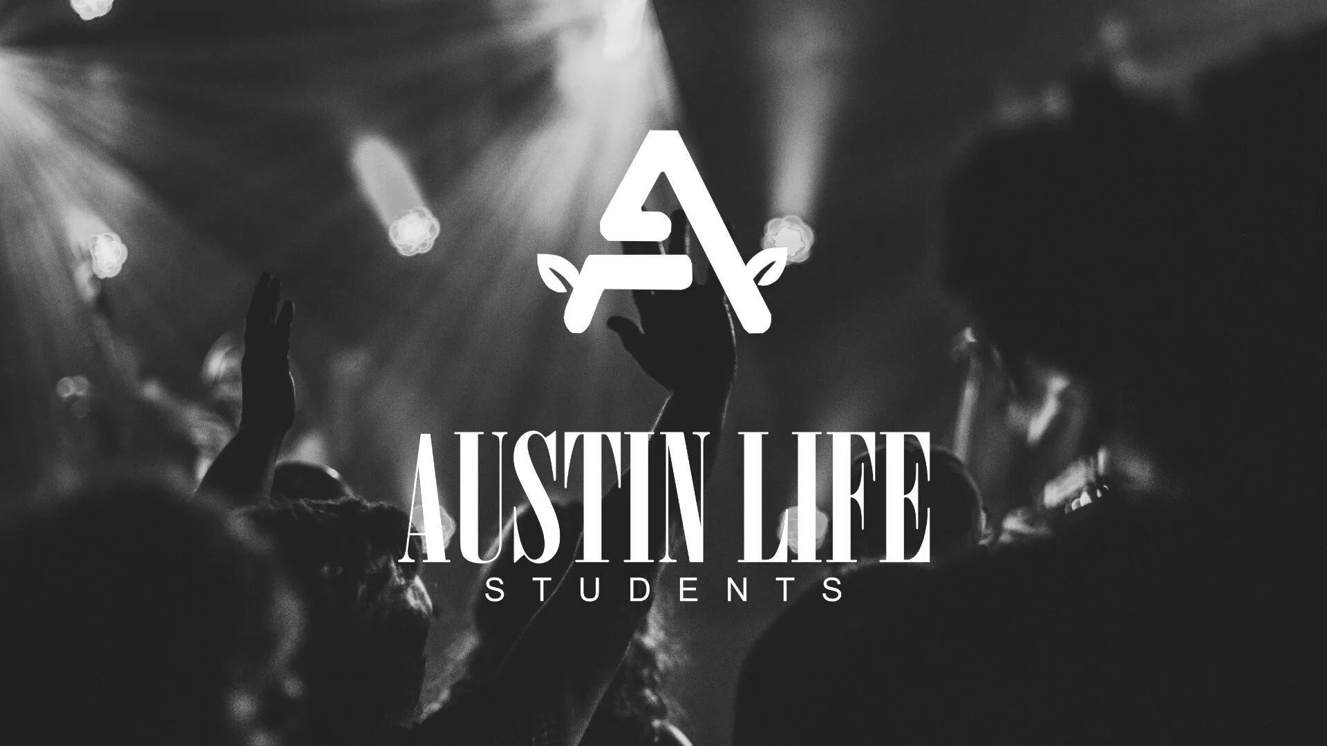 Austin Life Students: Student Worship With Austin Stone