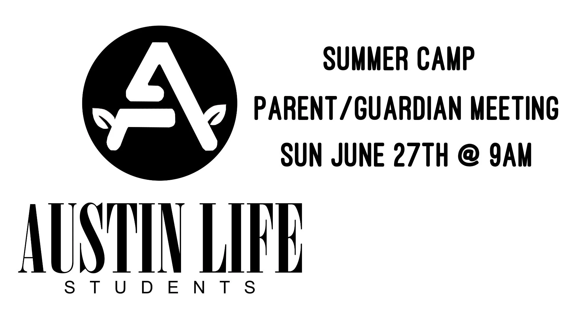 Austin Life Students: Mandatory Summer Camp Parent/Guardian Meeting