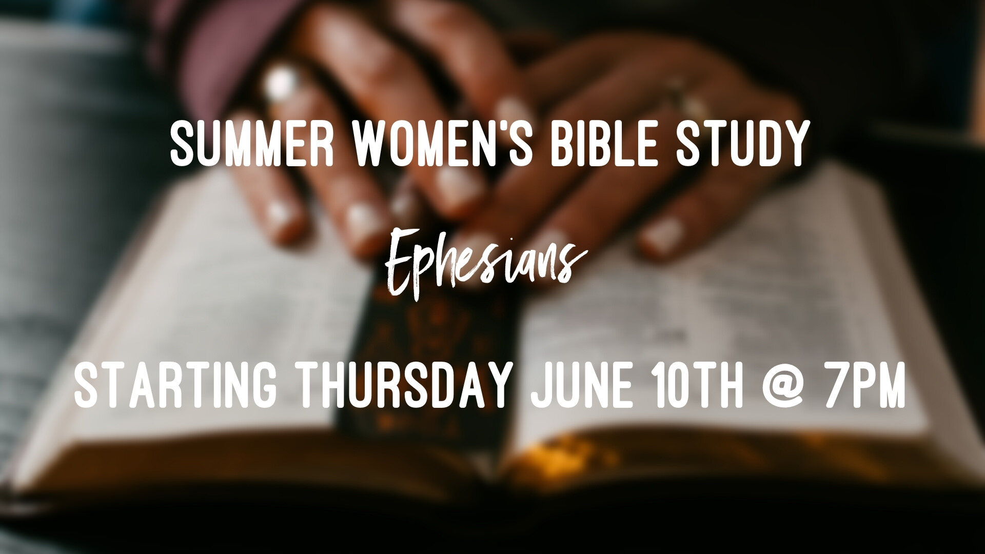 Summer Women’s Bible Study on Ephesians
