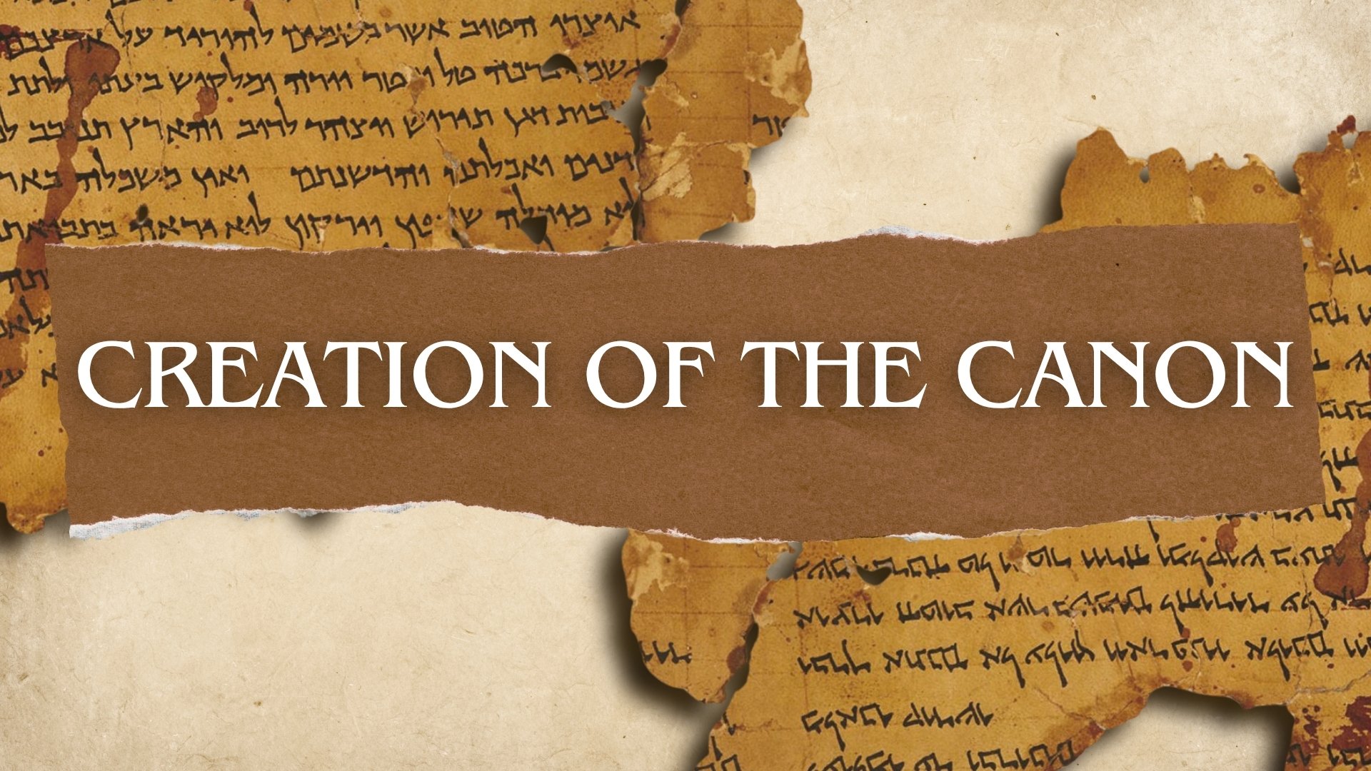 Creation of the Canon - Equipping Class