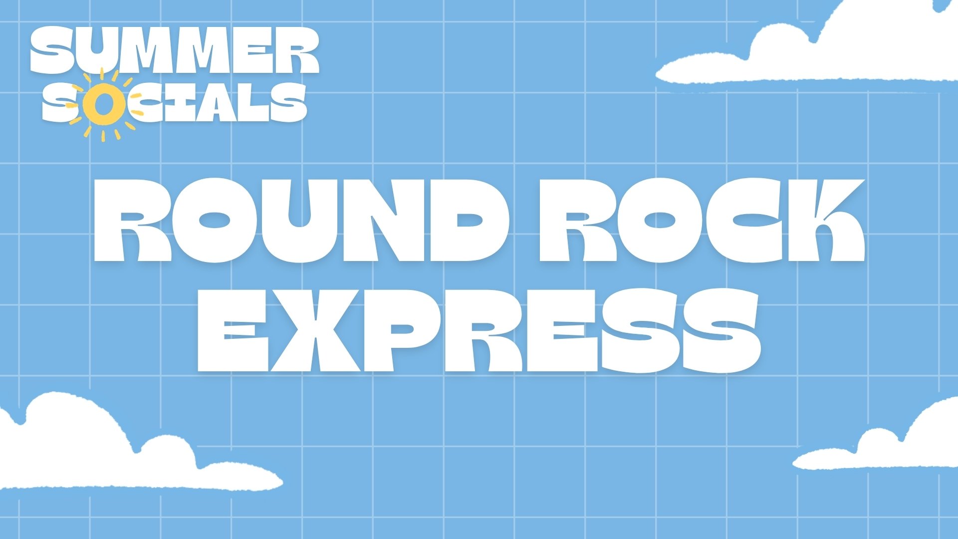 Round Rock Express Baseball Game - Summer Social