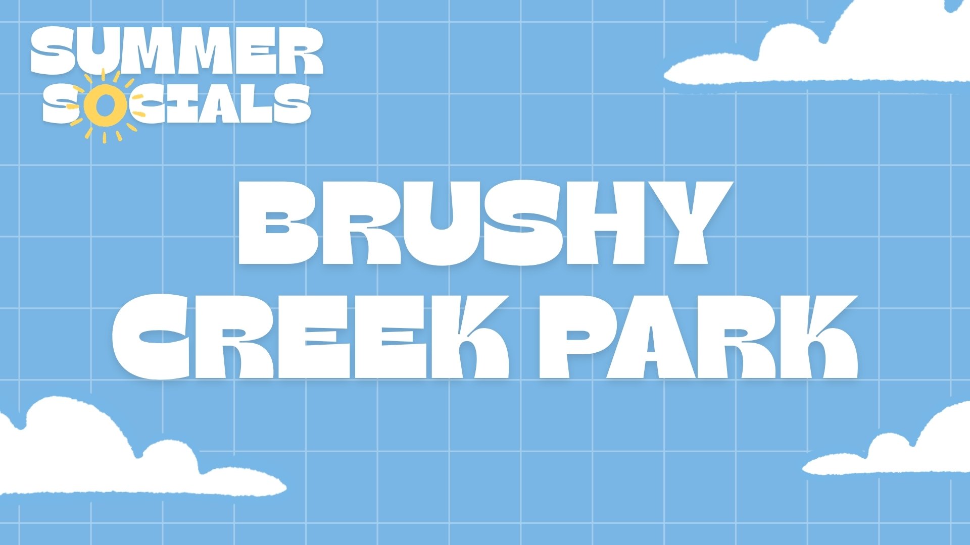 Brushy Creek Park Hang - Summer Social