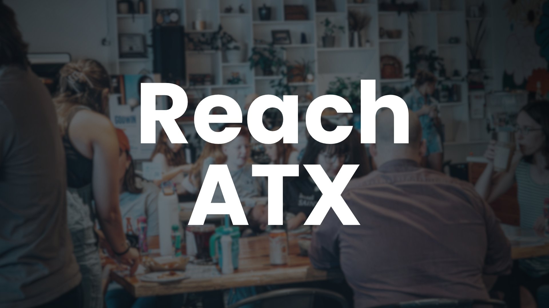 Reach ATX