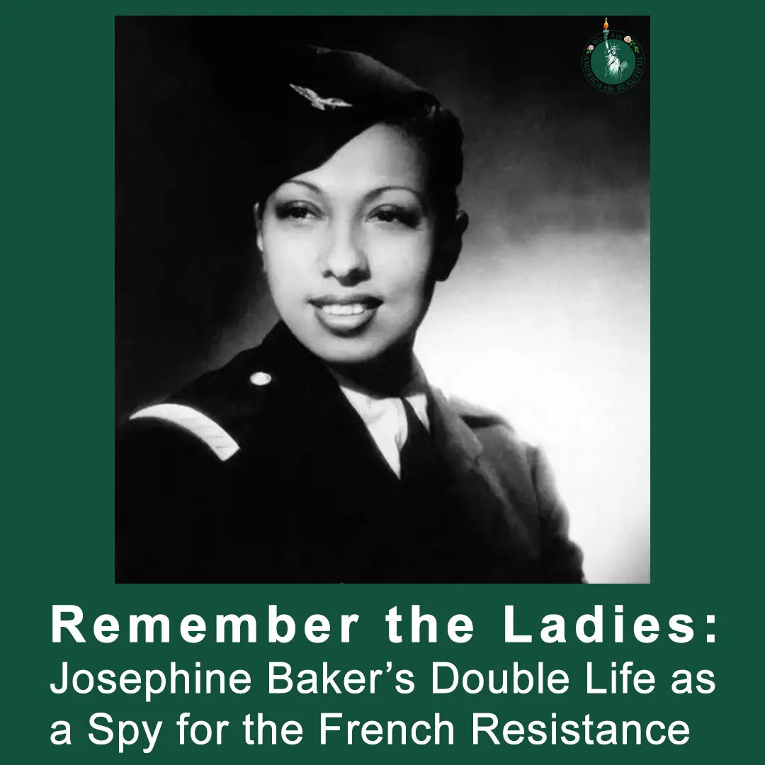 Remember the Ladies: Josephine Baker's Double Life as a Spy for the French Resistance