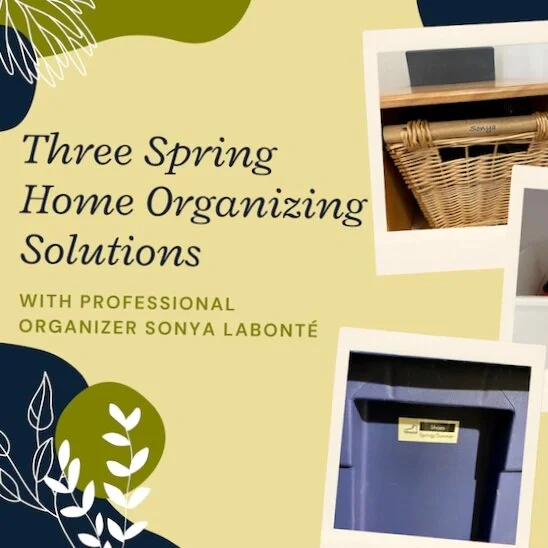 Three Spring Home Organizing Solutions