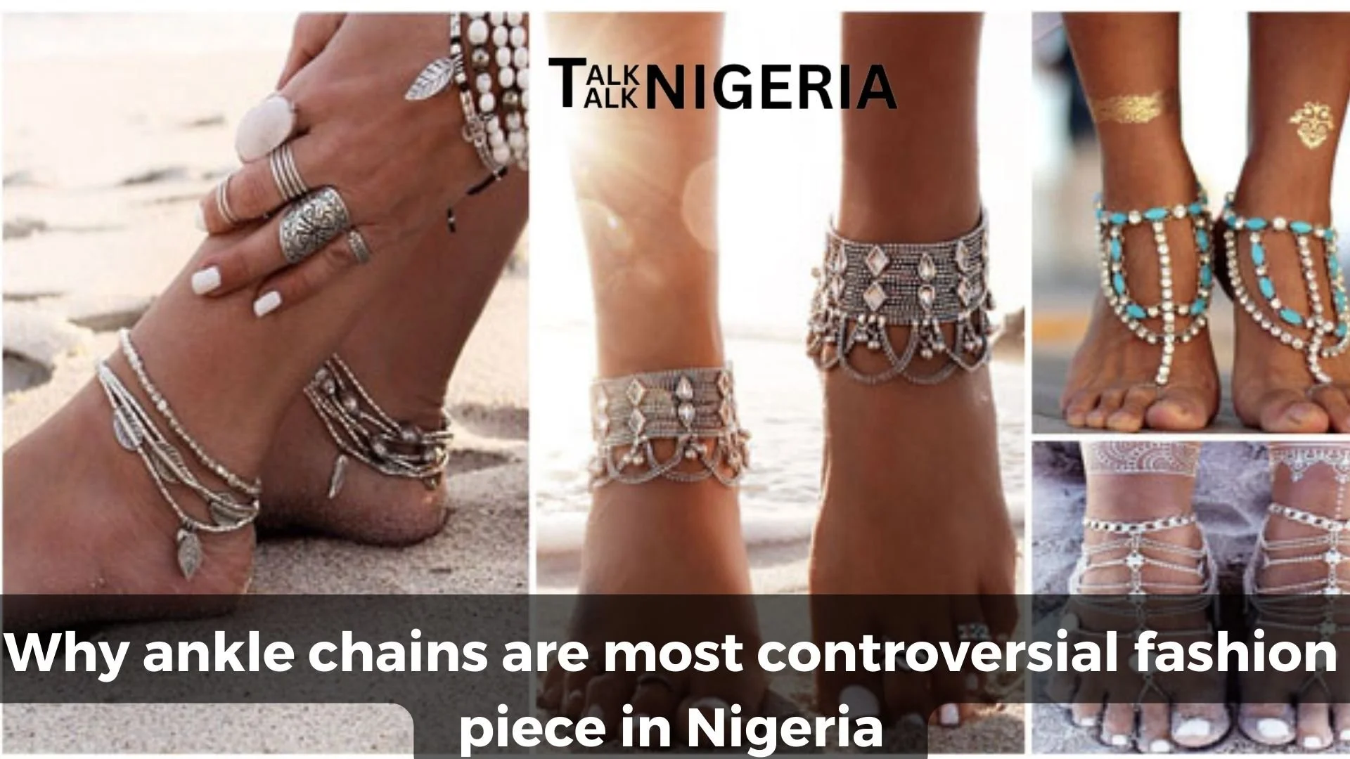 Why ankle chains are most controversial fashion piece in Nigeria