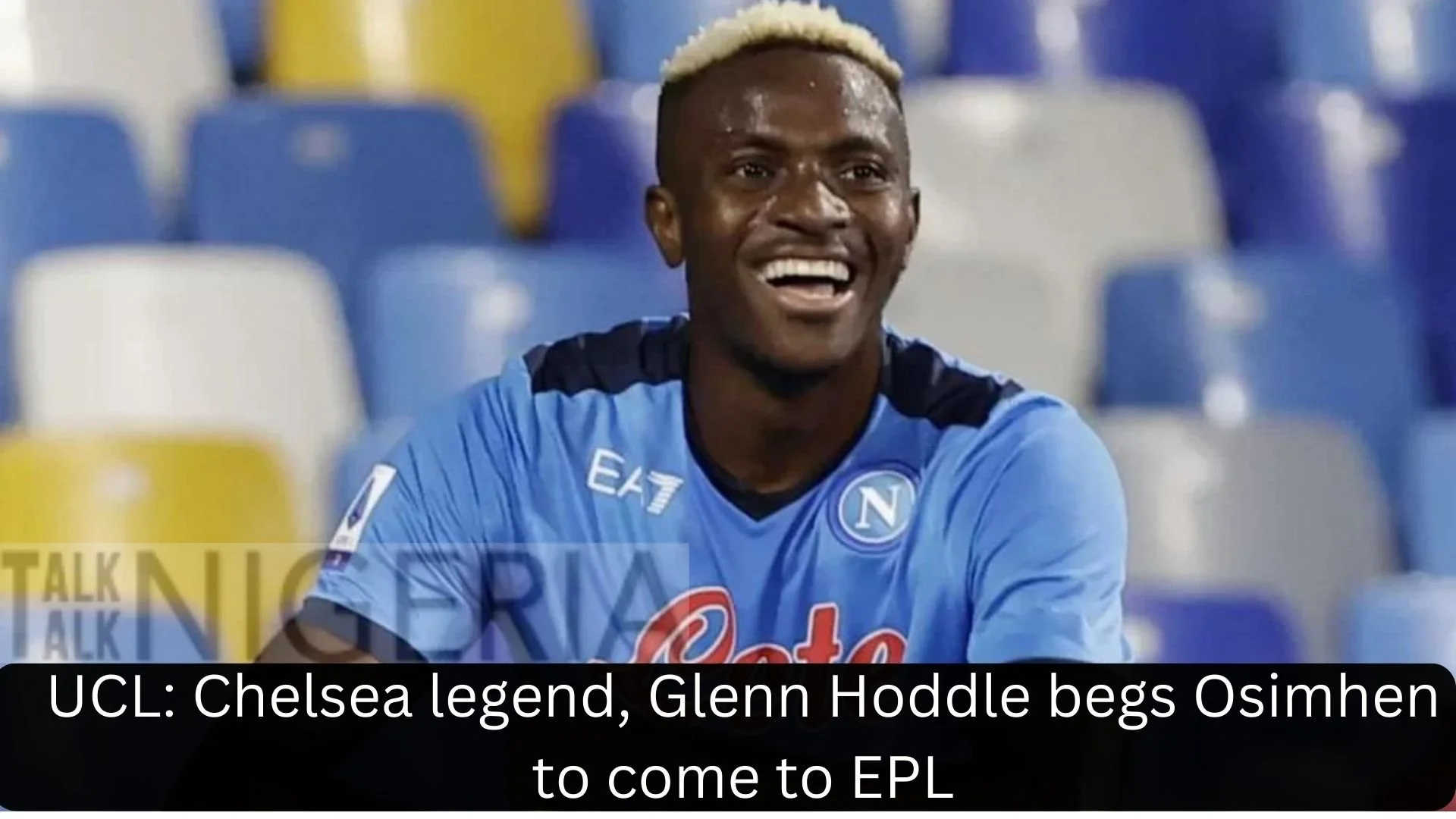 UCL: Chelsea legend, Glenn Hoddle begs Osimhen to come to EPL