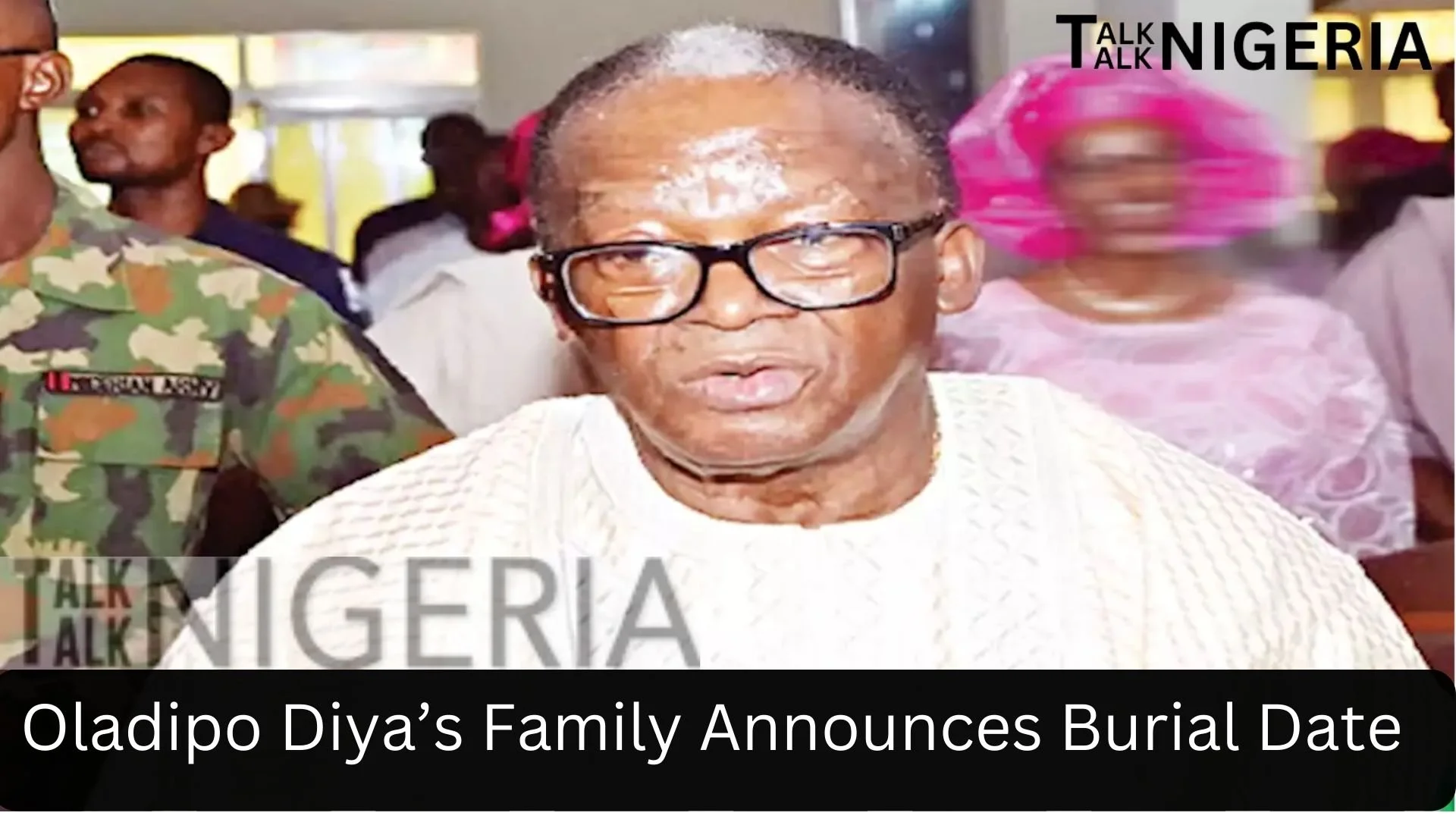 Oladipo Diya’s Family Announces Burial Date