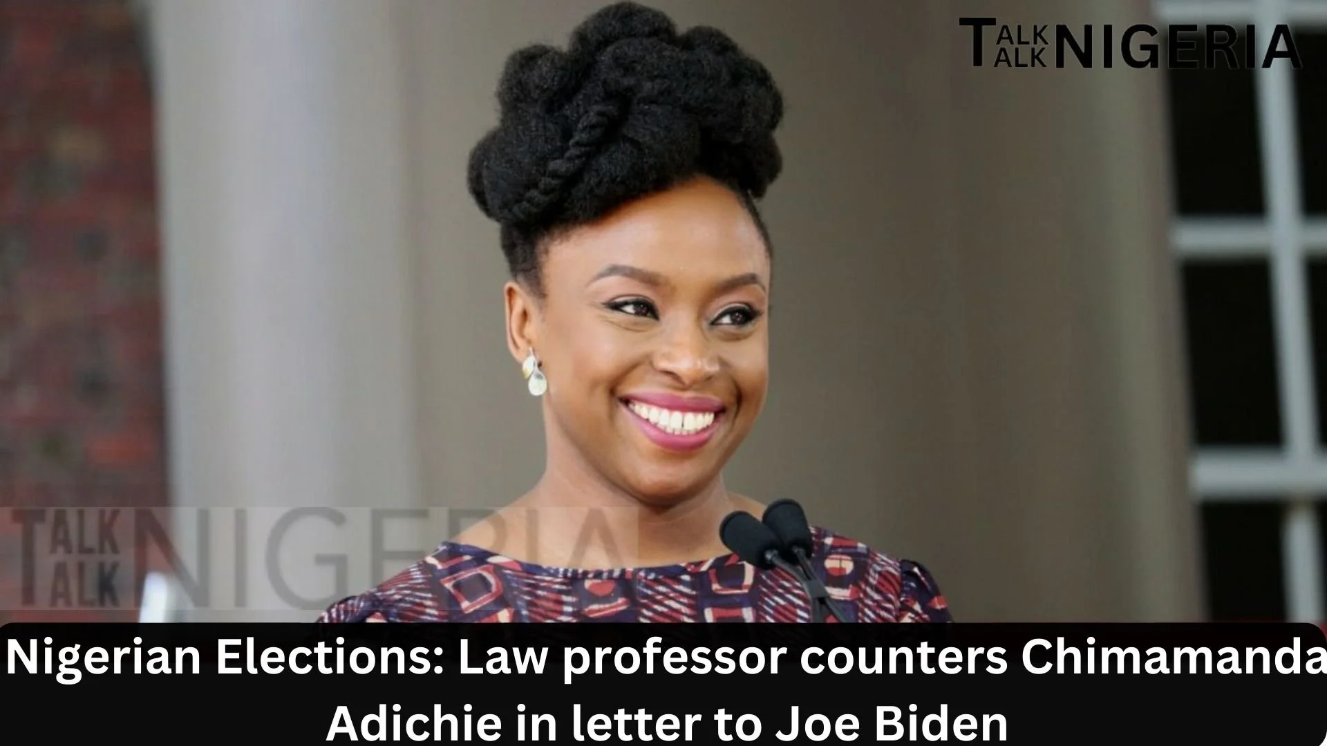 Nigerian Elections: Law professor counters Chimamanda Adichie in letter to Joe Biden