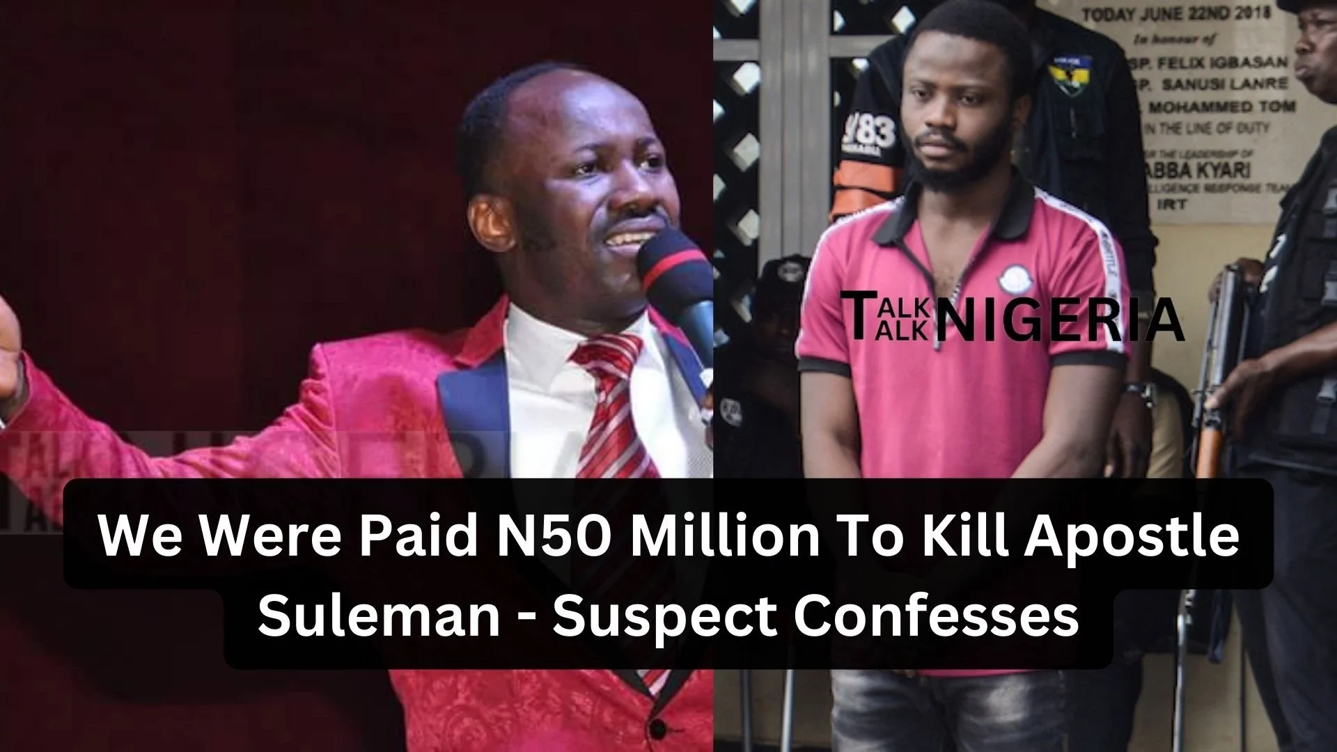 We Were Paid N50 Million To Kill Apostle Suleman - Suspect Confesses