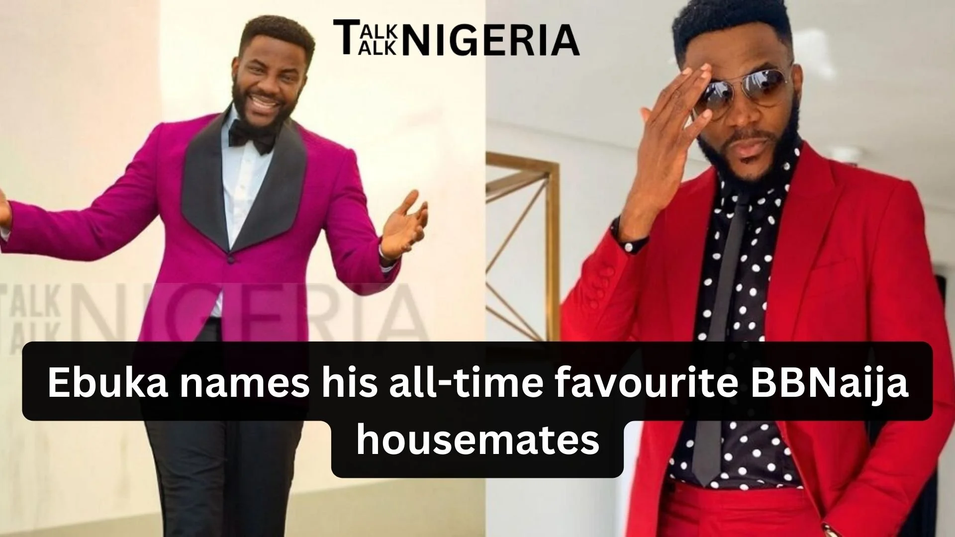 Ebuka names his all-time favourite BBNaija housemates