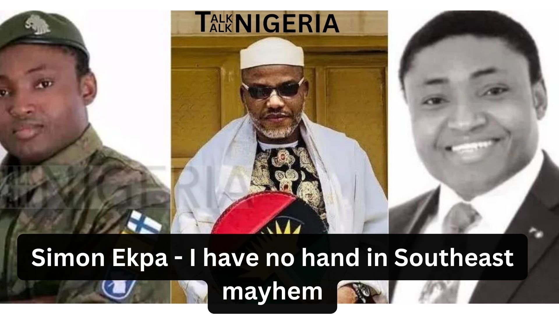 Simon Ekpa - Exclusive: I have no hand in Southeast mayhem