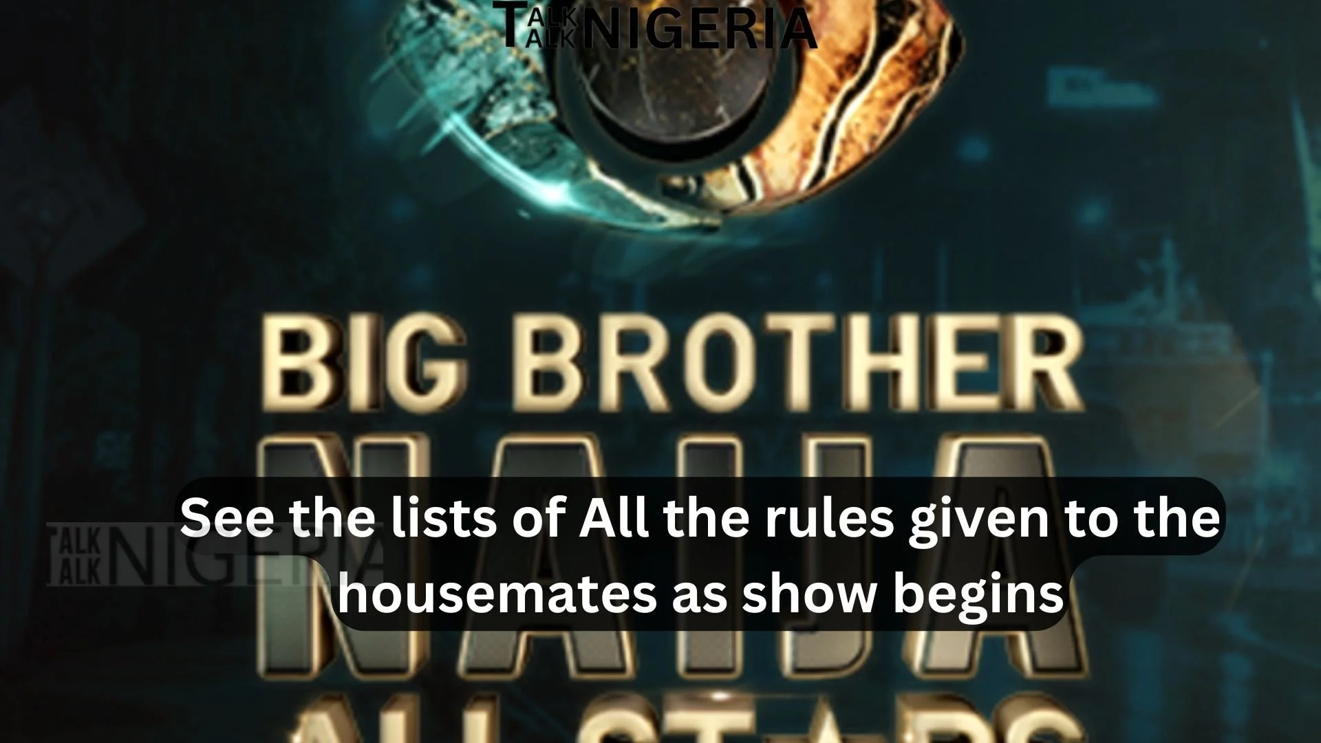BBNaija All Stars: See the lists of All the rules given to the housemates as show begins