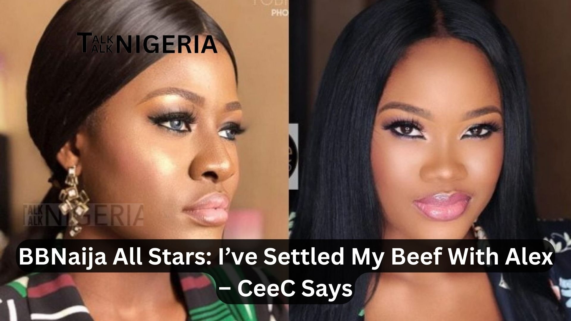 BBNaija All Stars: I’ve Settled My Beef With Alex – CeeC Says