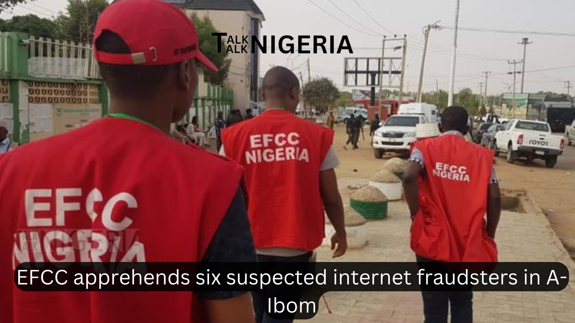 EFCC apprehends six suspected internet fraudsters in A-Ibom