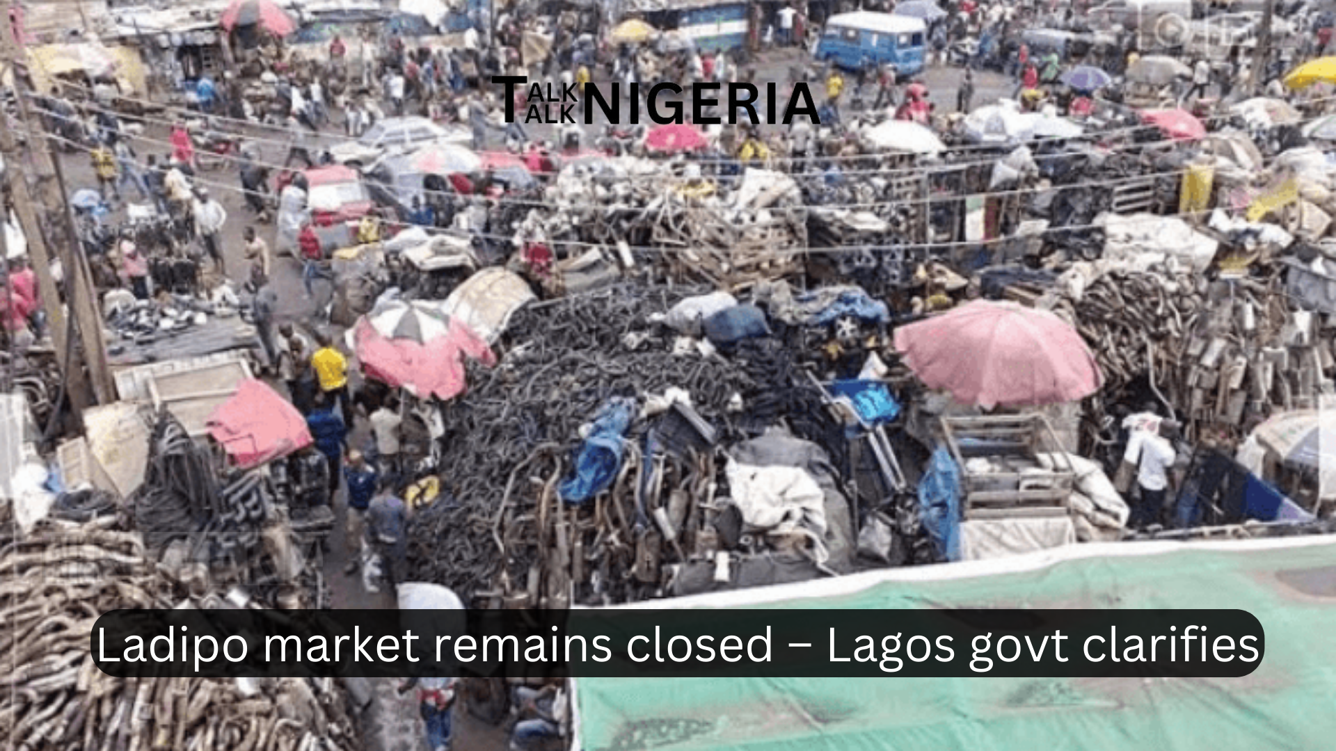 Ladipo market remains closed – Lagos govt clarifies